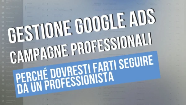 Gestione professionale campagne Google Ads.