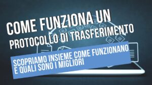 Protocolli di trasferimento file,FTP,FTPS,SFTP,Rsync,trasferimenti sicuri,sincronizzazione file,backup incrementale,sicurezza dati,gestione remota,crittografia file